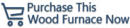 Purchase the 8150 Wood Furnace